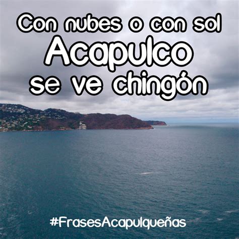 Frases De Acapulco Frases Acapulqueñas