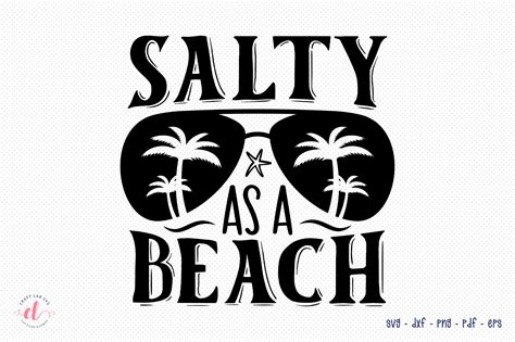 Salty As A Beach Svg Dxf Png Eps Pdf Graphic By Craftlabsvg