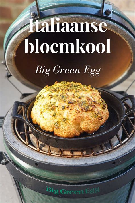 Italiaanse Bloemkool Op De Big Green Egg In Bbq Recepten