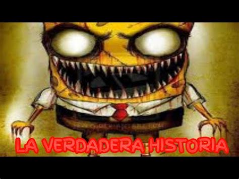 La Verdadera Historia De Bob Esponja Creepypasta Youtube