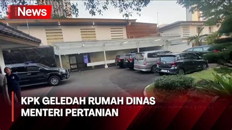 Kpk Geledah Rumah Dinas Menteri Pertanian Syahrul Yasin Limpo Youtube