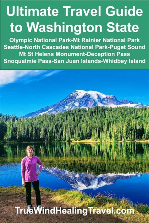 Ultimate Travel Guide To Washington State Mt Rainer Olympic N P