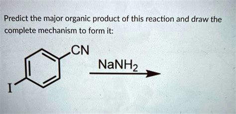 SOLVED: Predict the major organic product of this reaction and draw the complete mechanism to ...