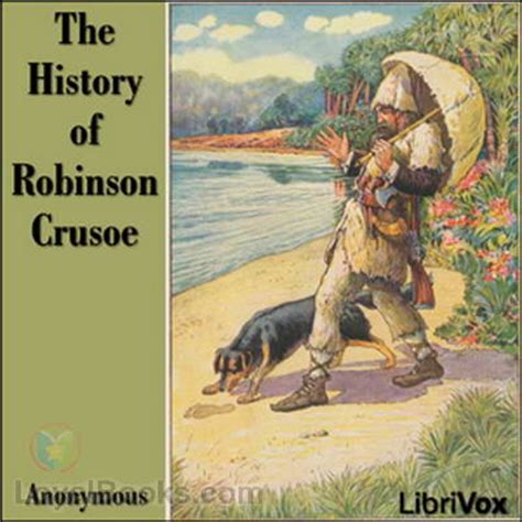 The History of Robinson Crusoe by Anonymous - Free at Loyal Books