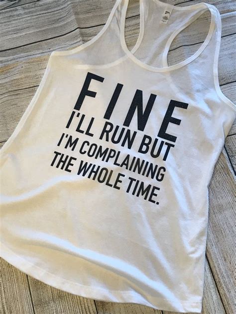 Fine Ill Run Tank Top Funny Workout Shirts Workout Shirts Shirts