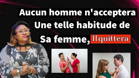 Aucun Homme N Acceptera Cette Habitude De Sa Femme Il Quittera JOELLE