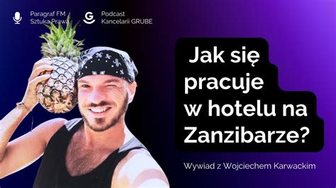 Jak Si Pracuje W Hotelu Na Zanzibarze Podcast Paragraf Fm Sztuka