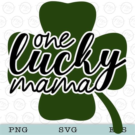 One Lucky Mama Svg Clover Digital Clipart Svg Files For Cricut