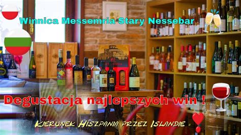 Bu Garskie Wina Degustacja Najlepszych Bu Garskich Win W Winnicy