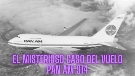 El Misterioso Caso Del Vuelo Pan Am 914 Tu Portal A Otra Dimension