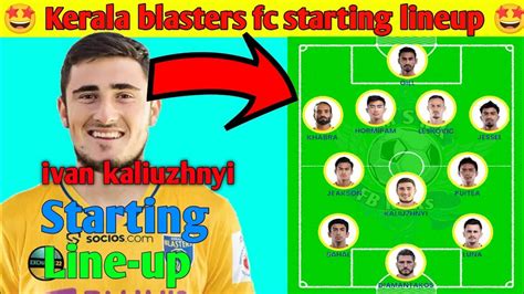 Isl 2022 23 KBFC Vs Atkmb Starting Lineup Before Match Isl Kbfc