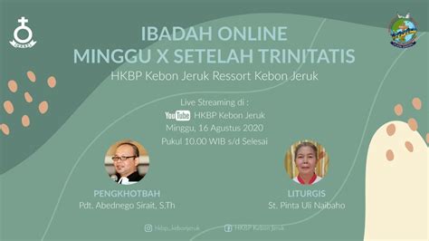 Ibadah Minggu Ke X Setelah Trinitatis HKBP Kebon Jeruk YouTube