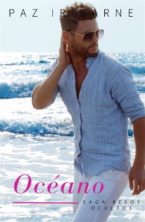 Oceano Romance Gay En Espa Ol Saga Besos Ocultos Spanish Edition Iribarne Paz