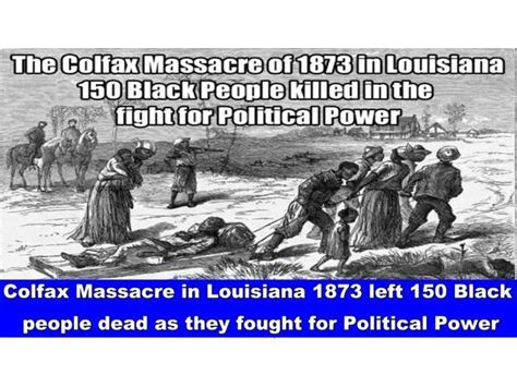 Colfax Massacre in Louisiana 1873 left 150 Black people dead as they ...