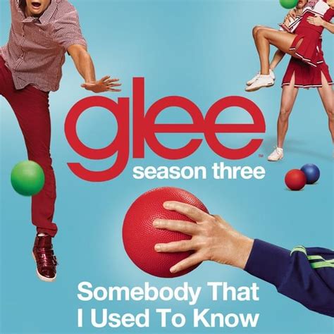 Glee Cast – Somebody That I Used to Know Lyrics | Genius Lyrics