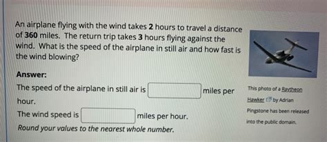 Solved An Airplane Flying With The Wind Takes 2 Hours To Chegg