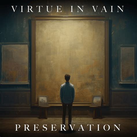 Virtue In Vain Preservation Lyrics Genius Lyrics