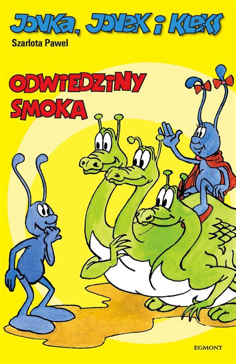 Odwiedziny Smoka Jonka Jonek I Kleks Tom Pawel Szarlota