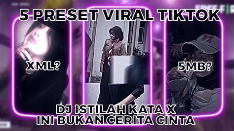 TOP 5 PRESET ALIGHT MOTION DJ ISTILAH KATA X INI BUKAN CERITA CINTA