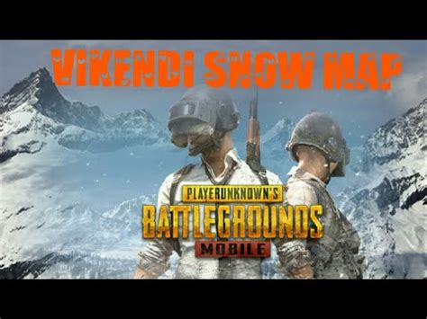 New Snow Map Vikendi Gameplay Pubg Mobile Play First Youtube