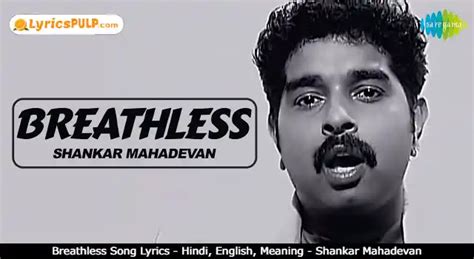 Breathless Song Lyrics - Hindi, English, Meaning - Shankar Mahadevan ...