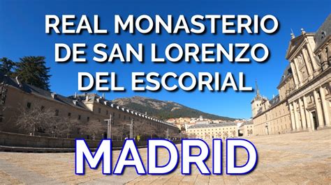 Visita Al El Real Monasterio De San Lorenzo De El Escorial Madrid