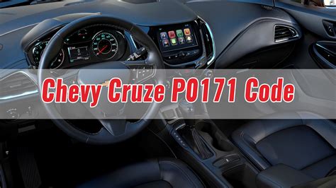 Chevy Cruze P0171 Code: What It Is And How To Fix It