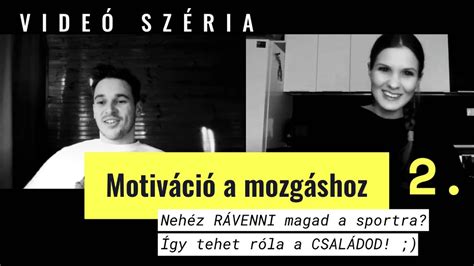 NEHÉZ Neked sportolni ÍGY hat rá a családod 2 RÉSZ MOZGÁS SZÉRIA