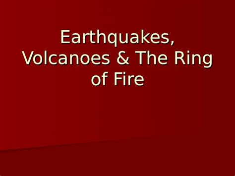 Ppt Earthquakes Volcanoes And The Ring Of Fire 1 Convection In Earth