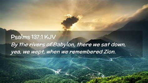 Psalms 1371 Kjv Desktop Wallpaper By The Rivers Of Babylon There We