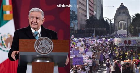 Se Portaron Muy Bien Las Manifestantes AMLO Sobre La Marcha Del 8M