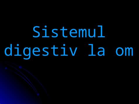 Ppt Sistemul Digestiv La Om Dokumen Tips