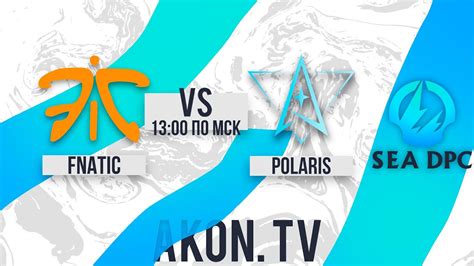 DOTA 2 RU Fnatic Vs Polaris Esports Bo3 DPC SEA Tour 3 Upper