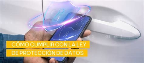 Cómo Cumplir Con La Ley De Protección De Datos【tips】