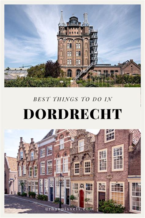 Dordrecht The Perfect Day Trip From Amsterdam Urban Pixxels Day