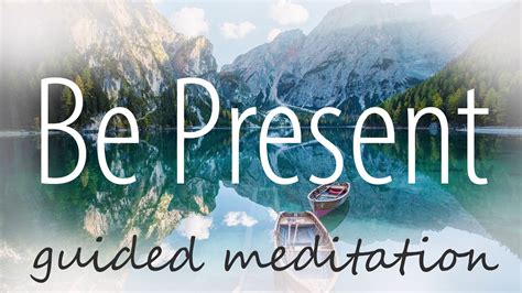 Be Present Guided Meditation 10 Minutes Of Mindfulness Youtube