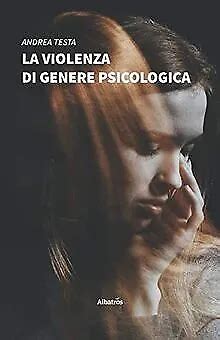 LA VIOLENZA DI Genere Psicologica Come Riconoscerla E Con Livre