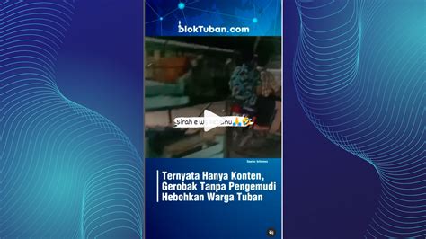 Terkuak Video Gerobak Tanpa Pengemudi Di Tuban Ternyata Hanya Konten