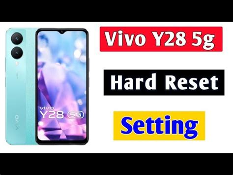 How To Hard Reset In Vivo Y G Vivo Y G Mobile Reset Kaise Kare