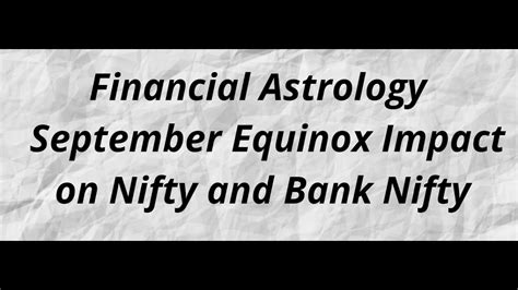 Financial Astrology September Equinox Impact On Nifty And Bank Nifty