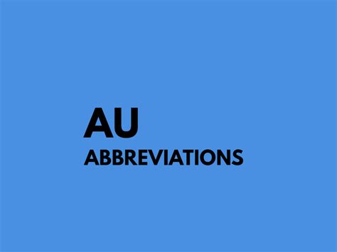 What Does AU Mean In English? Know About AU Abbreviations