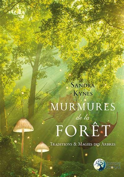 Murmures De La Forêt Traditions And Magies Des Arbres Traditions Et