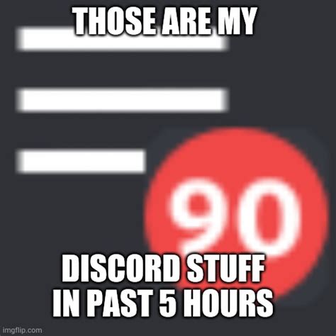 My Discord Be Like Imgflip