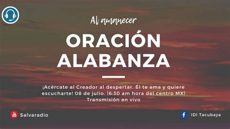 Oraci N Y Alabanza Al Amanecer Dios Te Ama Y Quiere Escucharte Ana Y