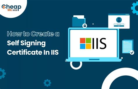 How To Create A Self Signed Certificates In Iis