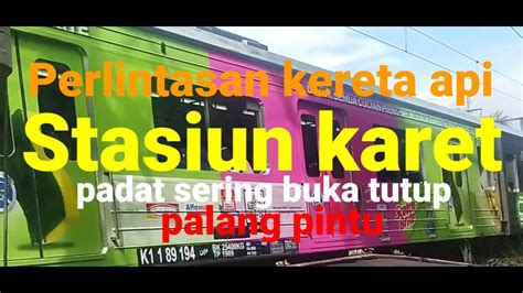 Perlintasan Kereta Api Stasiun Karet Jakarta Pusat YouTube