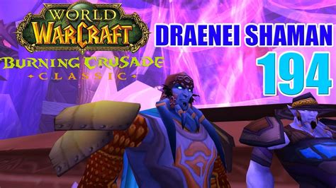 Let S Play Wow Tbc Classic Draenei Shaman Part Exodar