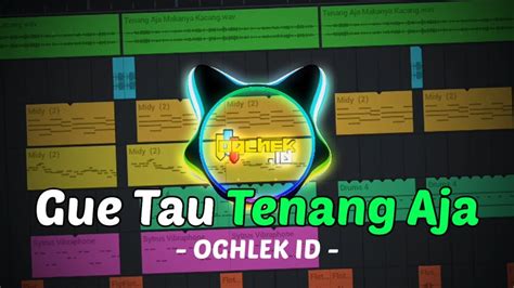 Dj Gue Tau Tenang Aja Makanya Kacang 🥜 Slow Bass Rmx Youtube