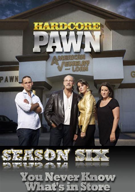 Hardcore Pawn Season 6 Watch Episodes Streaming Online