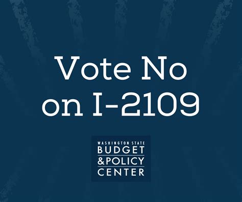 Three Reasons To Vote No On Initiative 2109 Budget And Policy Center